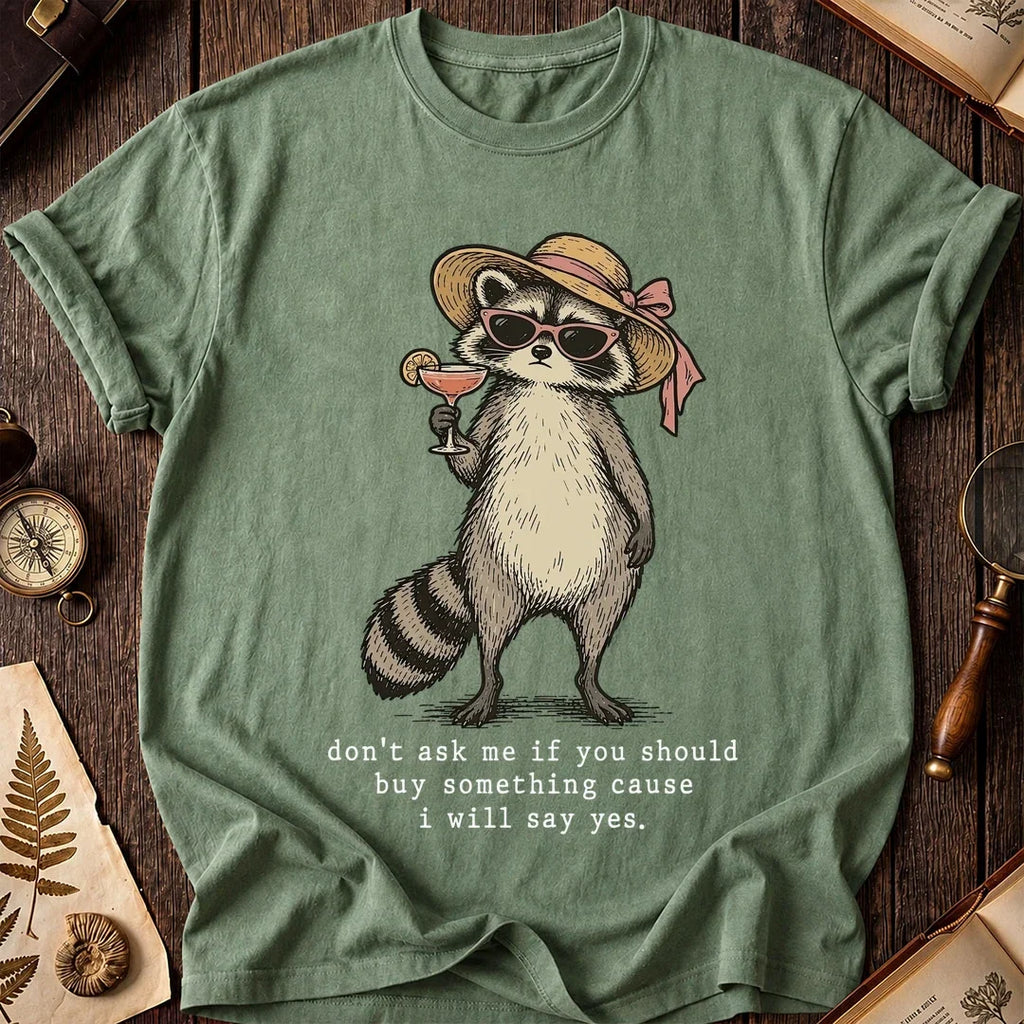 Always Yes Raccoon T-Shirt product image 1