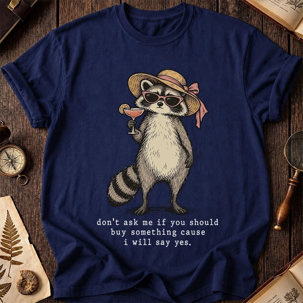 Always Yes Raccoon T-Shirt product image 7