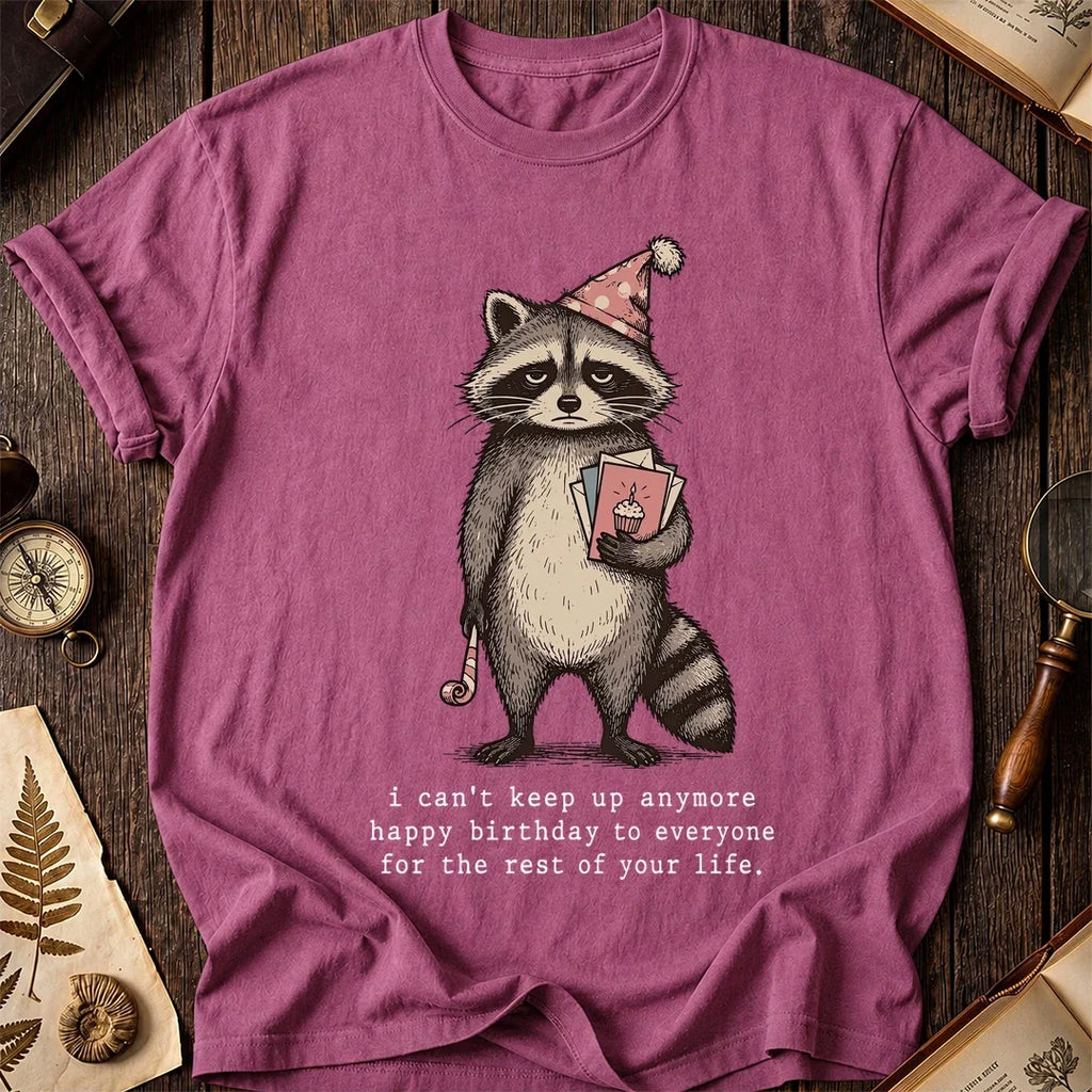 No Birthday Raccoon T-Shirt product image 3