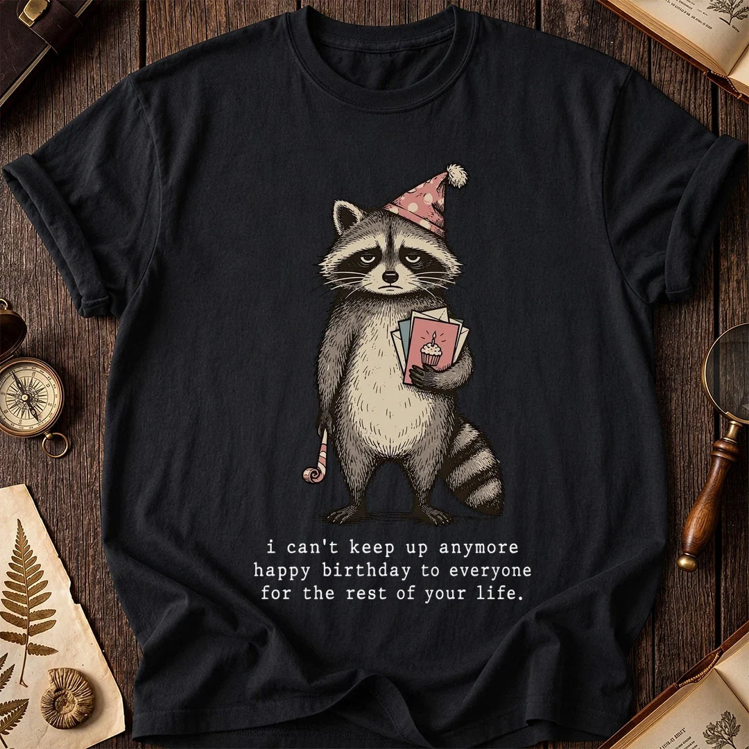 No Birthday Raccoon T-Shirt product image 2