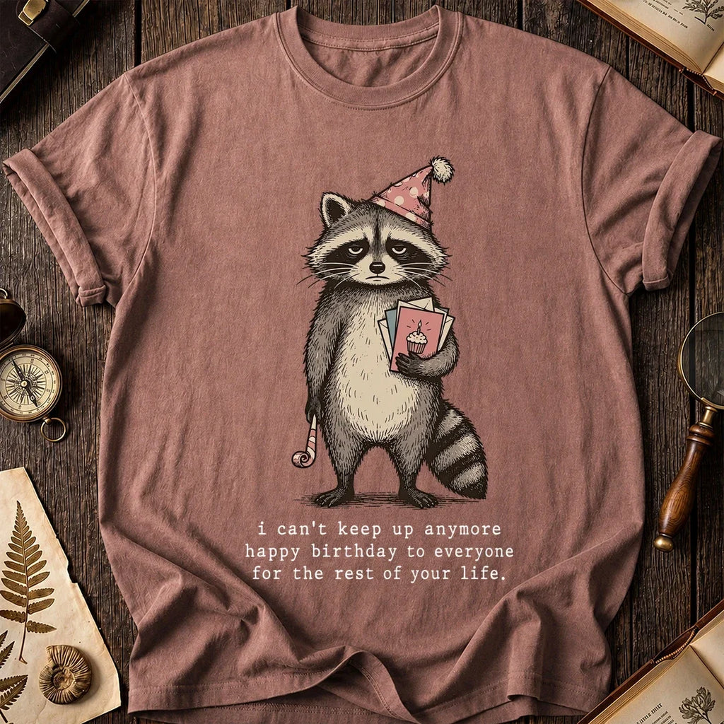 No Birthday Raccoon T-Shirt product image 8