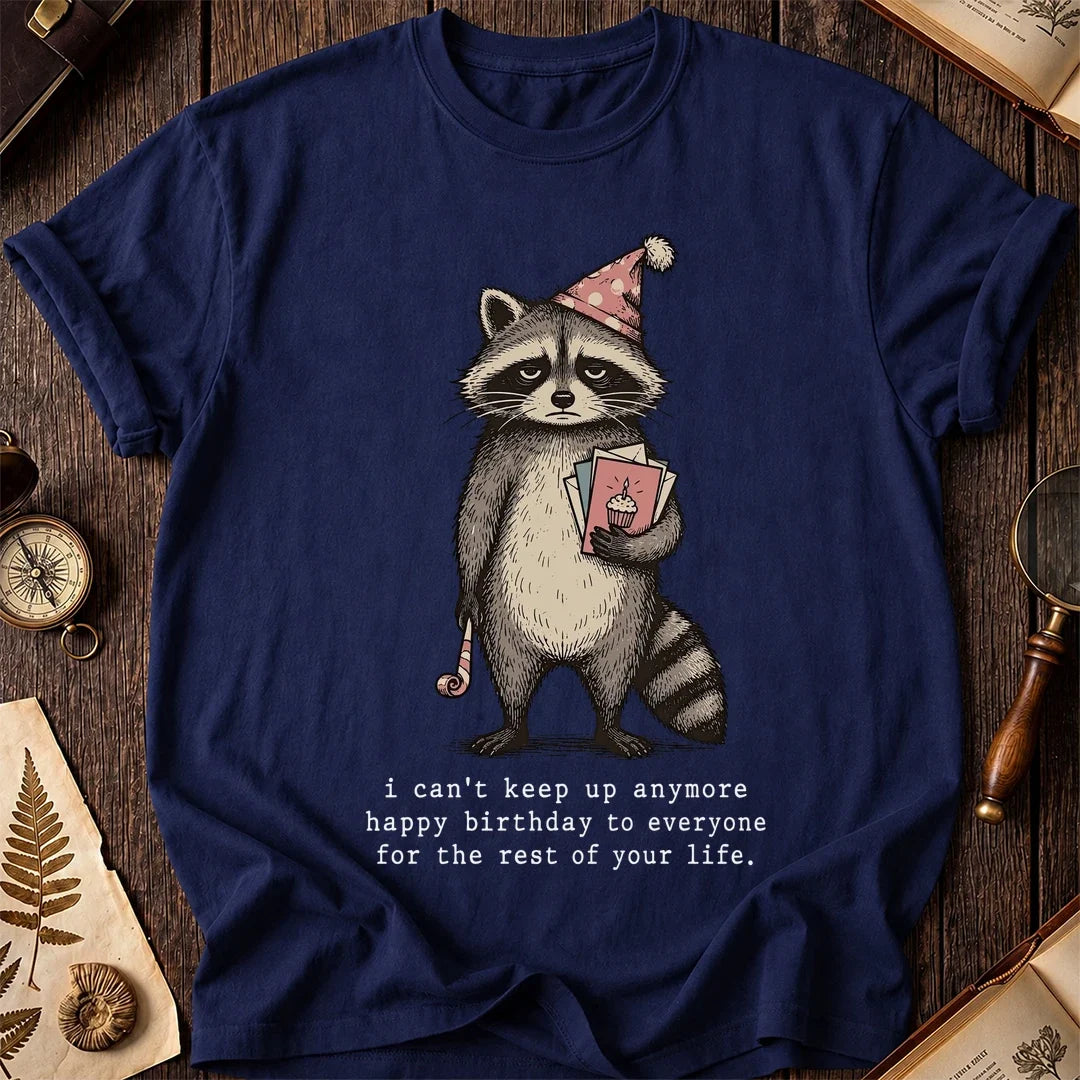 No Birthday Raccoon T-Shirt product image 7